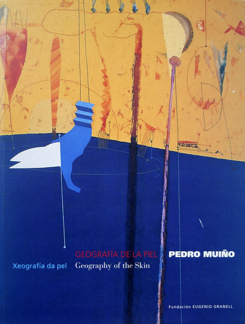 Catálogo de la exposicion de Pedro Muiño en el Museo Eugenio Granell, Santiago, 2001